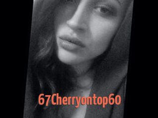 67Cherryontop60