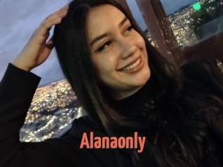 Alanaonly