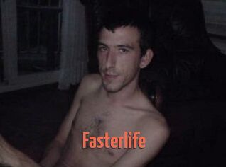 Fasterlife