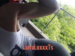 LarraLuxxxTs