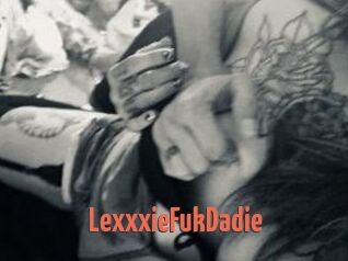 LexxxieFukDadie