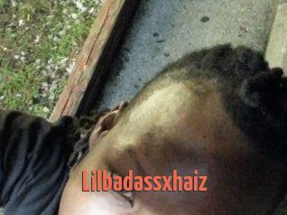 Lilbadassxhaiz