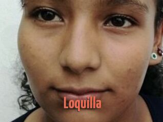 Loquilla