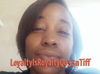 LoyaltyIsRoyaltyQu33nTiff