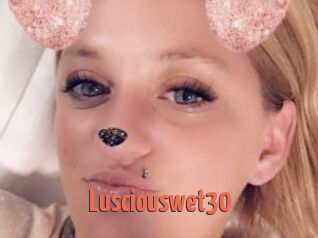 Lusciouswet30