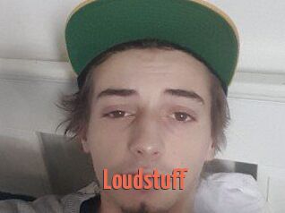 Loudstuff