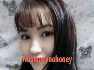 Nomoneynohoney