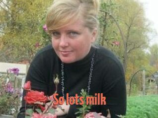 So_lots_milk