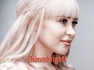 Shineubrightt