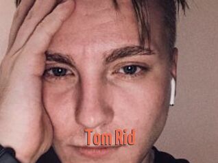 Tom_Rid