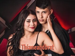 Thianeandbrat